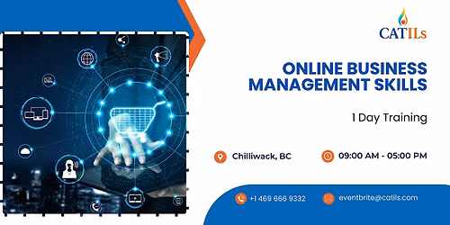 Online Business Management Skills \u2013 1 Day Workshop in Chilliwack