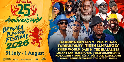 Uppsala Reggae Festival 2026 \u2022 25th Anniversary