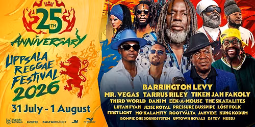 Uppsala Reggae Festival 2026 \u2022 25th Anniversary