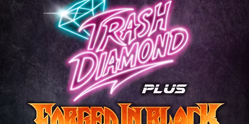 Trash Diamond + Forged In Black with special guests Anthem at Chinnerys