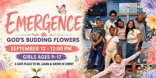 Emergence - God's Budding Flowers - 9-17 Years Old.