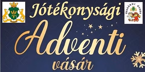 J\u00f3t\u00e9konys\u00e1gi Adventi V\u00e1s\u00e1r , az \u0150sag\u00e1rdi \u00d3voda jav\u00e1ra