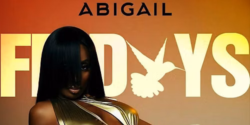 Abigail Fridays w\/ Open Bar