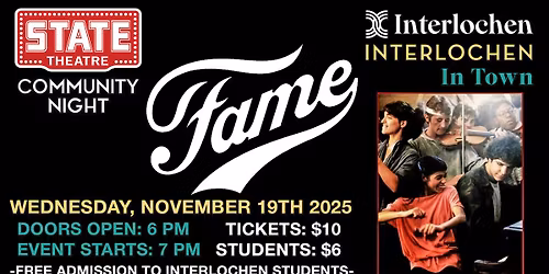FAME - WED. NOVEMBER 19TH @ 7 PM - COMMUNITY NIGHT w\/ INTERLOCHEN IN TOWN