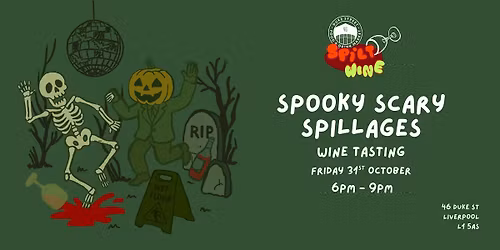 Spilt Wine Tasting: Spooky Scary Spillages