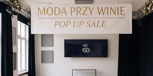 Moda przy Winie 2 | Pop-Up Sale w Cherry media Studio