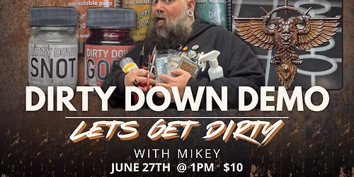 Dirty Down Demo w\/Mikey