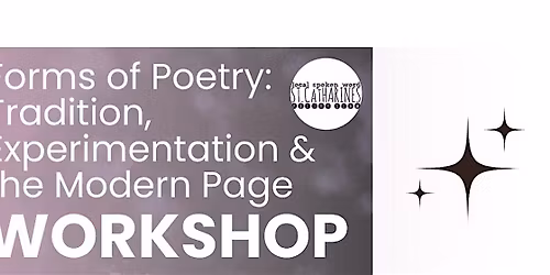 Forms of Poetry: Tradition, Experimentation & the Modern Page WORKSHOP