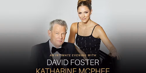 An Intimate Evening with David Foster & Katharine McPhee
