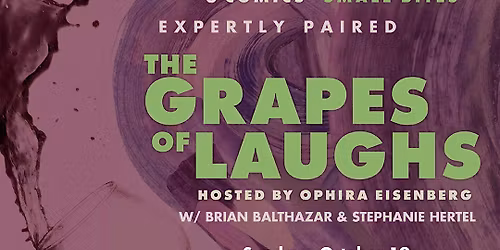 The Grapes of Laugh; Comedy Wine Pairing