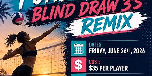 Beast Beach Fundraiser Blind Draw 3's Adult Tournament- Remix