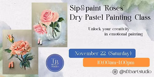 Dry Pastel Painting Workshop "Roses"