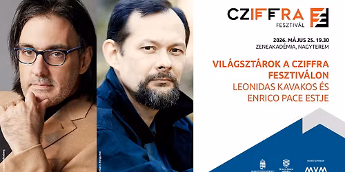 Vil\u00e1gszt\u00e1rok a Cziffra Fesztiv\u00e1lon - Leonidas Kavakos \u00e9s Enrico Pace heged\u0171-zongora koncertje