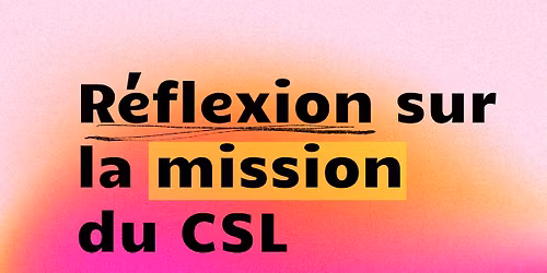 Atelier de r\u00e9flexion sur la mission du CSL \ud83d\udcab