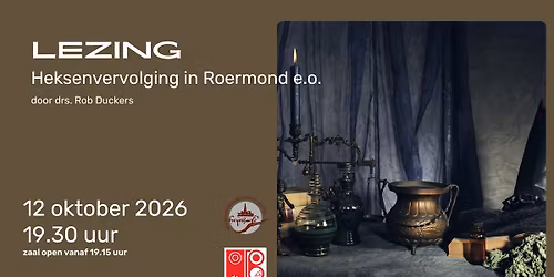 Lezing: \u2018Heksenvervolging in Roermond e.o.\u2019 door drs. Rob Duckers