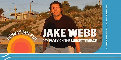 JAKE WEBB at The Continental Sorrento \u2014 Sunday Jan 4th [DAY PARTY]