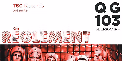 REGLEMENT + GUEST + DJ SET \/\/ 103 OBERKAMPF