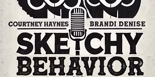 Sketchy Behavior feat. Courtney Haynes & Brandi Denise