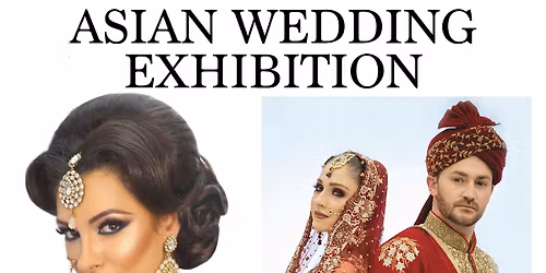ASIAN WEDDING SHOW,  Leicester
