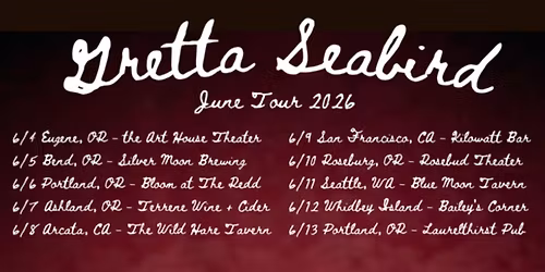 Gretta Seabird LIVE at The Rosebud, w\/ Baroque Betty, Caeli Barnhart