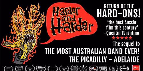HARDER AND HARDER - Adelaide Screening