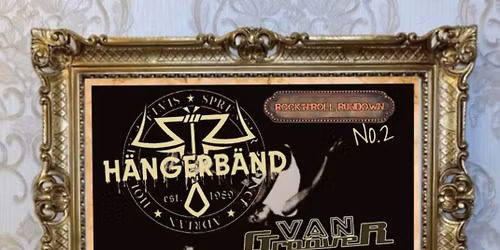 \ud83e\udd18Rock'n'Roll Rundown No.2\ud83e\udd18 H\u00c4NGERB\u00c4ND + VAN GROOVER