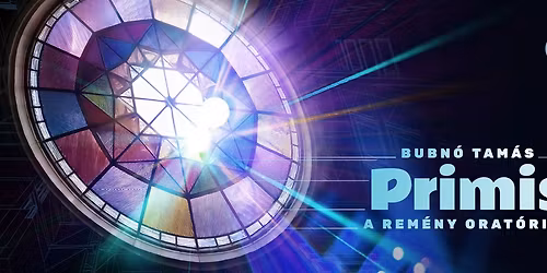 BUBN\u00d3 TAM\u00c1S: PRIMISSA, a rem\u00e9ny orat\u00f3riuma