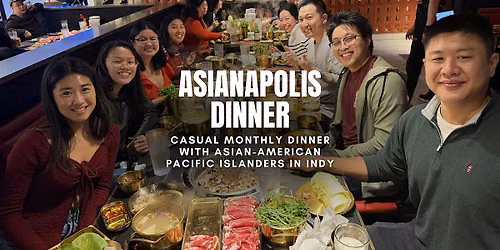 Asianapolis Monthly Dinner (Indian food) | Indianapolis