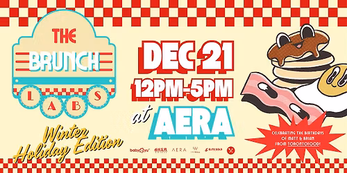 The Brunch Labs - Winter Holiday Edition - Aera - Toronto