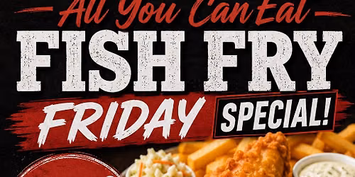 AYCE Fish Fry Fridays at Fatmans