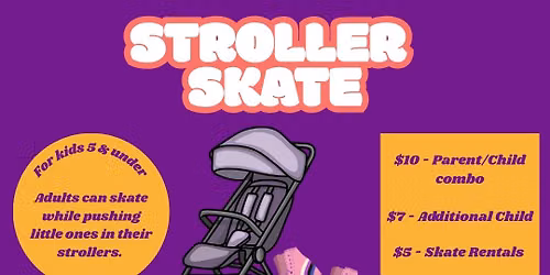 Stroller Skate - Rock and Roll Roller Rink