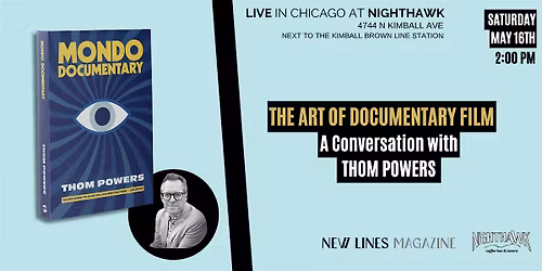 The Art of Documentary Film \u2014 A Conversation with Thom Powers