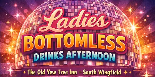 Ladies Bottomless Drinks afternoon