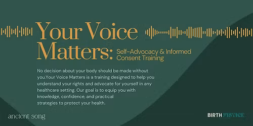 Your Voice Matters: Self-Advocacy & Informed Consent Training