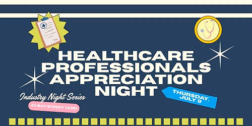 Healthcare Professionals Appreciation Night at Bay Street Yard
