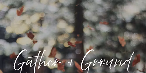 Gather + Ground with Breath & Sound