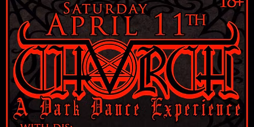 CHVRCH - A Dark Dance Experience