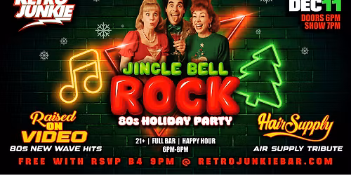 JINGLE BELL ROCK Holiday 80s Party w\/ Two Live Bands! Get in FREE w\/ RSVP!
