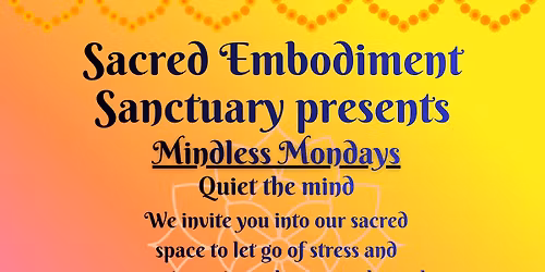 mindless Mondays-Quieting the mind thru sound and vibration