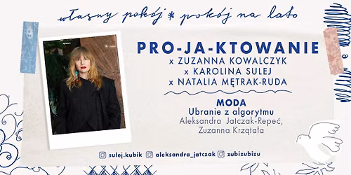 PRO-JA-KTOWANIE x Karolina Sulej | MODA: ubranie z algorytmu