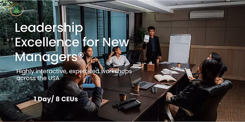 Leadership Excellence for New Managers\u00ae - 1 Day Workshop in Albuquerque, NM