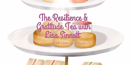 The Resilience & Gratitude Tea with Lisa Sinnott