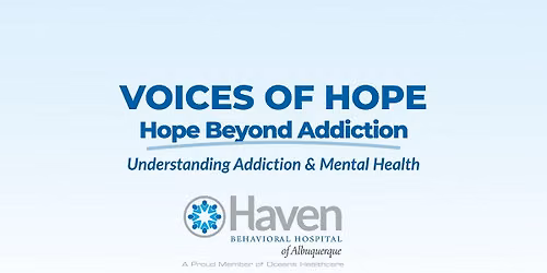 Voices of Hope: Hope Beyond Addiction