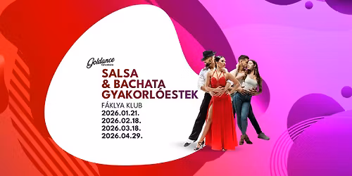 \ud83c\udfc1SZEZONZ\u00c1R\u00d3 Salsa & Bachata gyakorl\u00f3est @ F\u00e1klya Klub (26.04.29.) | Goldance T\u00e1nciskola