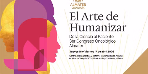 El Arte de Humanizar | 3er Congreso Oncol\u00f3gico Almater.