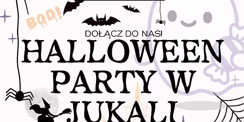 HALLOWEEN PARTY w Jukali \ud83d\udc7b\ud83c\udf83\ud83d\udd77\ufe0f