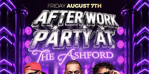 JC'S BIGGEST AFTER WORK PARTY | DJS \u2022 HAPPY HOUR \u2022 2 FOR 1 BOTTLES| AUG 7