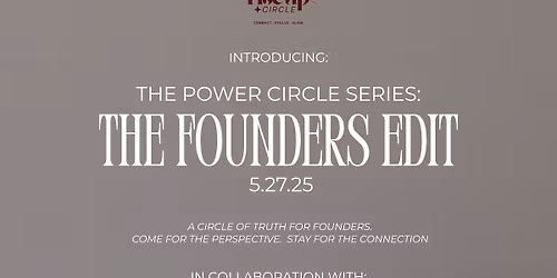 The Power Circle Series - Founders Edit