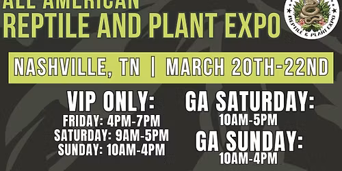 All American Reptile & Plant Expo Nashville, TN