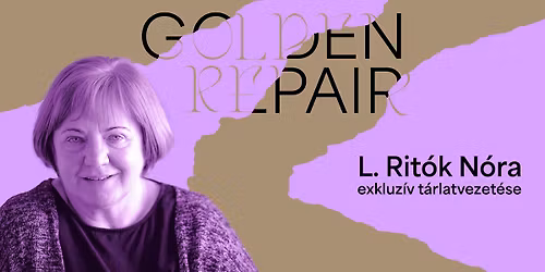 L. Rit\u00f3k N\u00f3ra exkluz\u00edv t\u00e1rlatvezet\u00e9se a Golden Repair c\u00edm\u0171 ki\u00e1ll\u00edt\u00e1sban